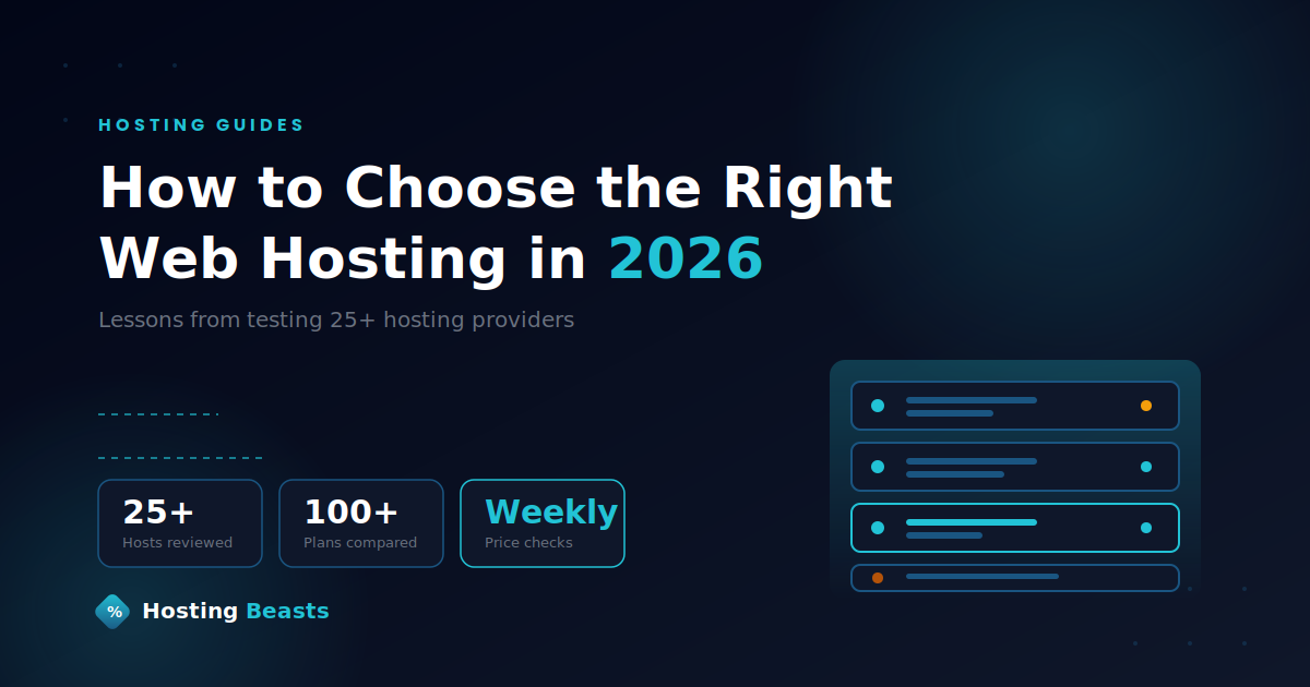 How to Choose the Right Web Hosting in 2026 (Lessons From Testing 25+ Providers)